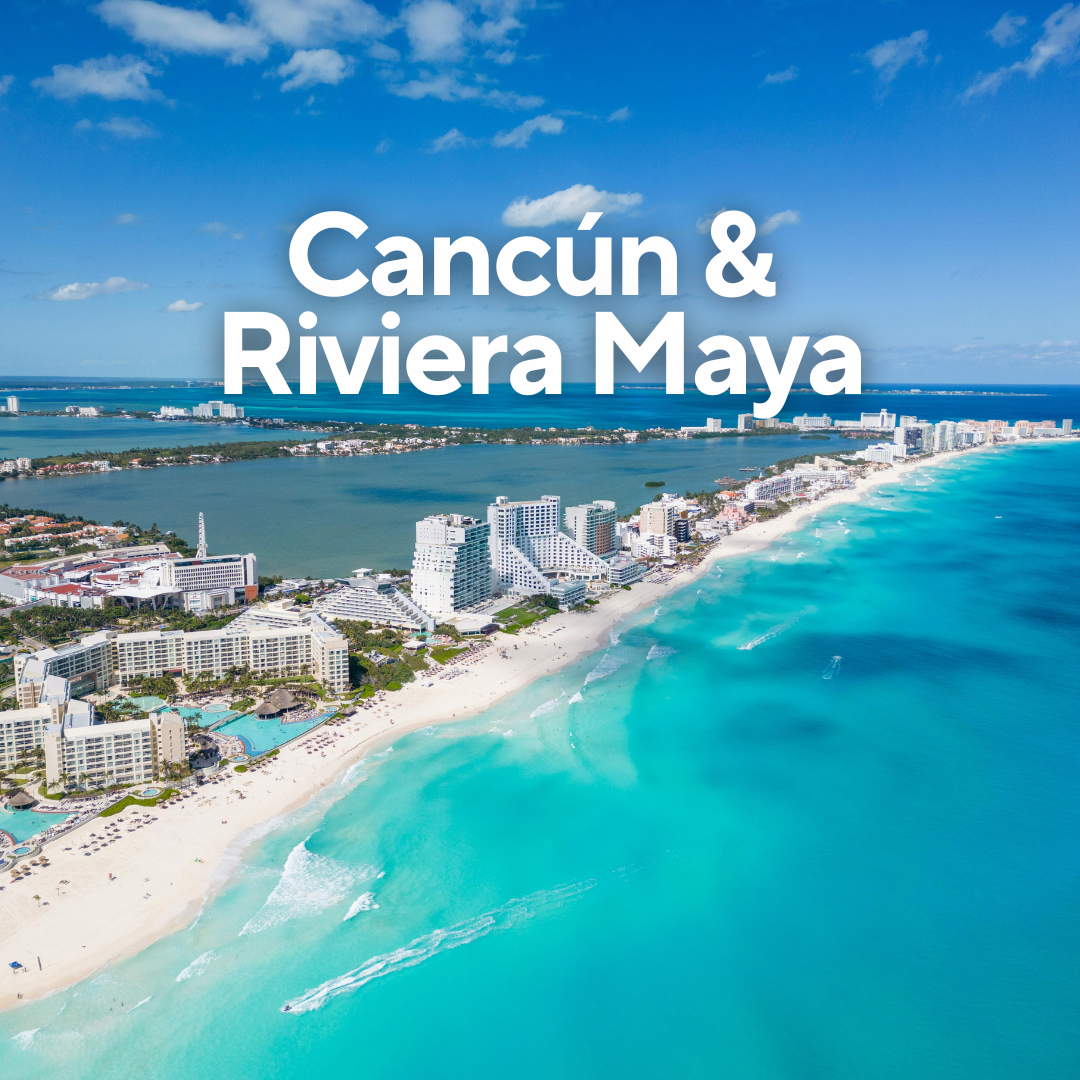 Cancún & Riviera Maya